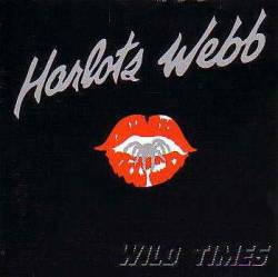 Harlots Webb : Wild Times